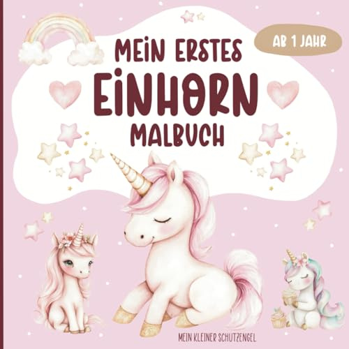 Mein erstes Einhorn Malbuch: Kritzelspaß für kleine Hände ab 1 Jahr, für Mädchen, zur Förderung der Feinmotorik und Kreativität