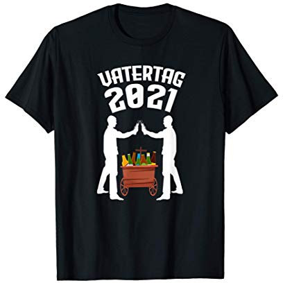 Vatertag 2021 Bollerwagen - saufen statt laufen am Vatertag T-Shirt