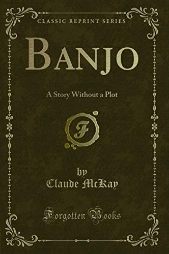 Banjo: A Story Without a Plot (Classic Reprint) (English Edition)