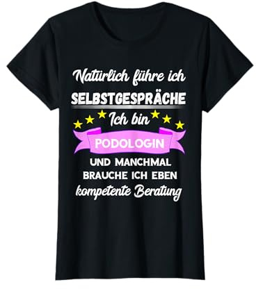 Podologin Podologie Kosmetikerin Podiatrist Fußpflege Spruch T-Shirt