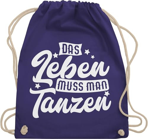 Shirtracer Turnbeutel Rucksack - Geschenk - Das Leben muss man tanzen - Unisize - Lila - geschenke für tänzer tanz dance trainerin beutel gym bag festival damen mit spruch tanzsport guter tag zum