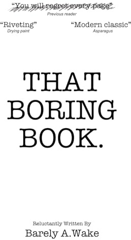 That Boring Book: No pictures. No color. No fun.