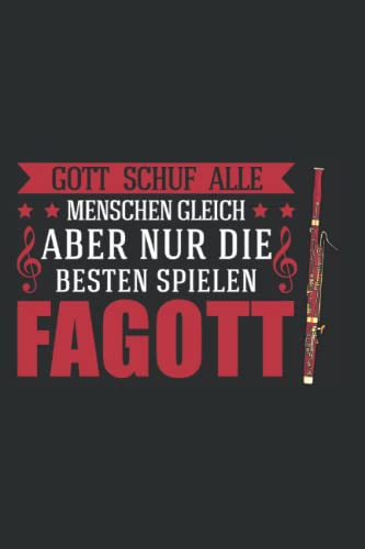 Fagott Notizbuch: Fagott Gott Fagottist Fagottspieler / 6X9 Zoll / 120 Linierte Seiten