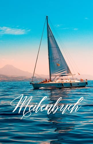 Meilenbuch : Seglerbuch + Logbuch für SBF See, SKS, SSS, SHS für 50 Törns: nach internationalen Standards (inkl. kleinem Lexikon: Schallsignale, ... Nato-Alphabet und UBI-/ UKW-Notsignalhilfe