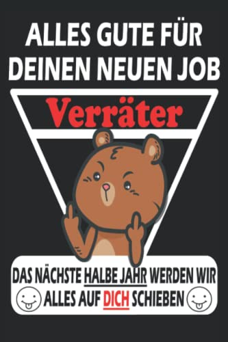 Alles gute für deinen neuen Job Verräter! Kollegenbuch zum Abschied: Poesiealbum zum Abschied für Lieblingskollegen - Freundebuch für Arbeitskollegen ... & Kollegin als Errinerungsbuch zum Ruhestand.