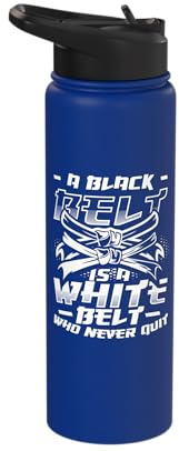 A Black Belt Is A White Belt That Never Quit Karate Stainless Steel Insulated Water Bottle