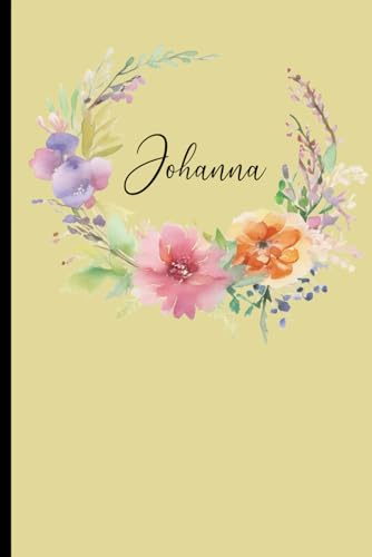 Johanna: Personalisiertes Notizbuch mit Namen, Perfektes Geschenk für Frauen und Mädchen, Journal für Schule und Alltag