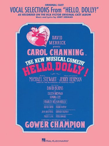 Hello, Dolly!: Vocal Selections, Piano-Vocal Score, Highlights from Broadway Musical by Michael Stewart (1982-02-01)