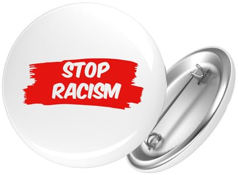 Huuraa Button Stop Racism Geschenk | 25mm Pin Accessoire rund mit Sicherheitsnadel Ansteckbutton Geschenkidee Anstecknadeln für Jacken Rucksäcke