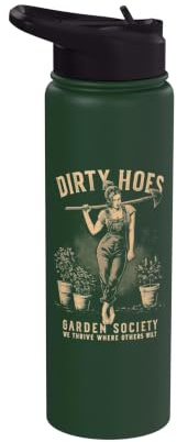 Dirty Hoes Garden Society We Thrive Where Others Wilt Plant Stainless Steel Insulated Water Bottle