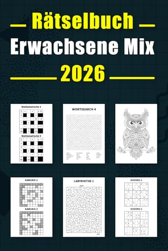 Rätselbuch Erwachsene Mix: Sudoku, Kreuzworträtsel, Labyrinthe, Rechenpyramiden und mehr – über 15 verschiedene Rätselarten
