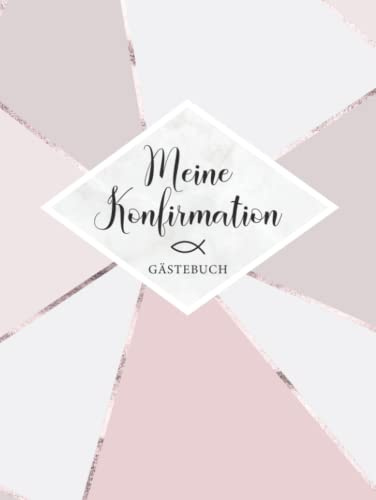 Meine Konfirmation Gästebuch: Elegantes Hardcover im Hochformat・108 dezent verzierte Seiten zum Befüllen mit kreativen Eintägen und den besten Fotos der Feier・Tolles Geschenk zur Konfirmation