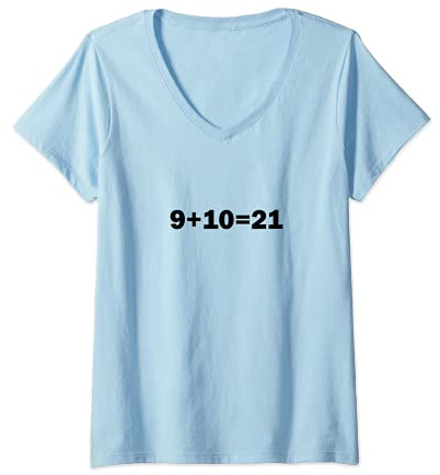 Womens 9+10 21 Shirt - What's 9 Plus 10 Math Funny Vine Quote Meme V-Neck T-Shirt