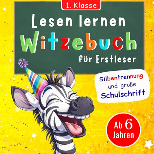 Das lustige Witzebuch für Erstleser: Lesen lernen 1. Klasse – Buntes Silbenbuch mit Kinderwitzen für Leseanfänger in großer Schulschrift, Geschenk für Kinder ab 6 Jahren (Leseübungen Grundschule)