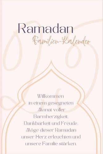Ramadan Familienkalender 2025: Ramadan Kalender, für Kinder und Familien, Fastenmonat, islamische Geschichten und Hadithe für Kinder, Schule, islamischer Religionsunterricht