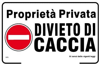 NEW CARTELLO SEGNALETICO - Proprietà privata divieto di caccia mod 2 - Adesivo Extra Resistente, Pannello in Forex, Pannello In Alluminio (PANNELLO IN ALLUMINIO 20X31 CM)