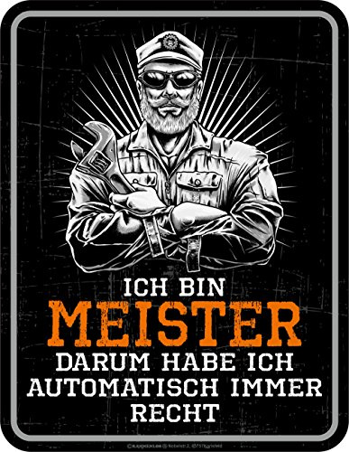 RAHMENLOS Original Blechschild für den vorgesetzten Mechaniker: Ich Bin Meister - und Habe somit Immer Recht!