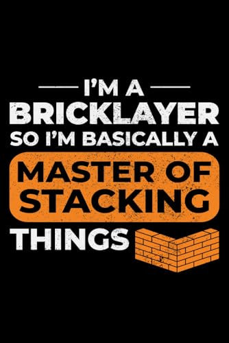 Master of Stacking: Bricklayer Funny Saying Blank Lined Journal Notebook Diary