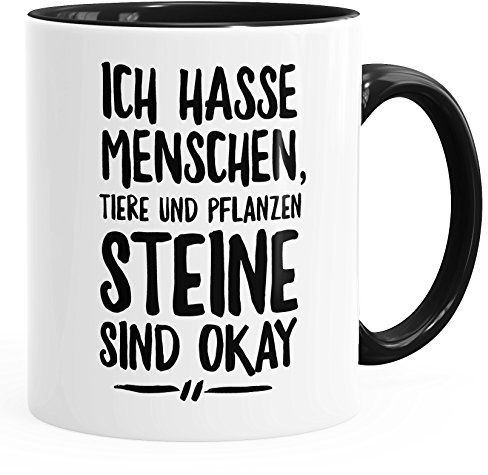 MoonWorks Lustige Spruch-Tasse Ich Hasse Menschen Tiere und Pflanzen Steine sind ok Kaffee-Tasse schwarz Unisize