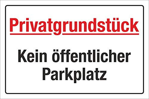 Schild Kein öffentlicher Parkplatz Parken verboten Motiv 2 300 x 200 mm | 3 mm Alu-Verbund, wetterfester UV-Direktdruck, robust und langlebig, Made in Germany