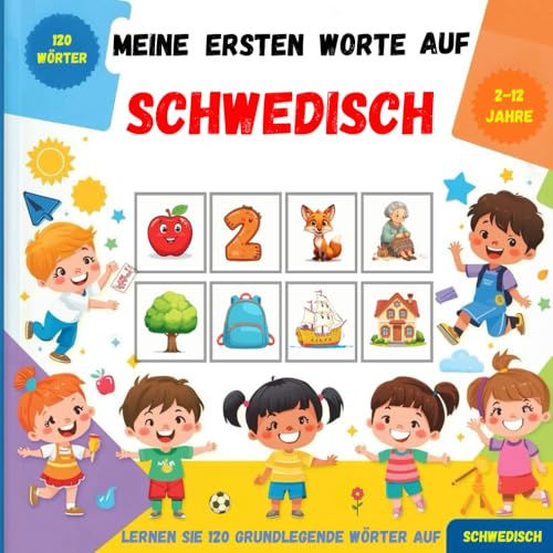 Meine ersten Worte auf Schwedisch: Zweisprachiges Bildwörterbuch Deutsch–Schwedisch für Kinder und Anfänger zum Erlernen des schwedischen Grundwortschatzes.