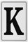 M METERXITY Aluminum Letter Sign K, 11.8 Inch House Numbers and Metal Letters, Parking Spot Letter Signs, Metal Letter Wall Decor for Garden/Door/Mailbox [Black Text On White]