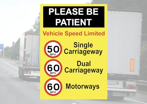 Please Be Patient HGV Lorry Vehicle National Road Speed Limited Safety Warning Sign Adhesive Sticker A4 297mm x 210mm