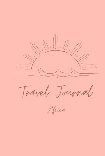 Travel Journal Afrika; Reisetagebuch zum Ausfüllen; Tagebuch für Weltenbummler & Urlauber; Zusammenfassung & Platz für Fotos zu jedem Land; Strukturiert in Länder & Hauptstädte; Hardcover / booksbyida
