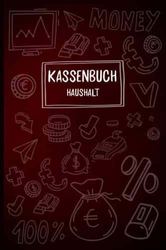 Kassenbuch Haushalt: Einnahmen und Ausgaben einfach eintragen für den eigenen Haushalt DIN A5; Haushaltsbuch & Kassenbücher für Buchhaltung zum Budget planen und sparen