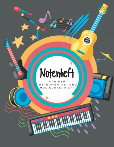 Notenheft: 6 extra große Notensysteme pro Seite | Notenheft für den Instrumental- und Musikunterricht | einfaches Notenschreiben auch für Kinder | 100 Seiten | Noten- und Klaviertastenübersicht