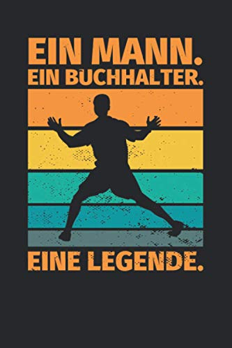 Notizbuch liniert: Ein Mann. Ein Buchhalter. Eine Legende.