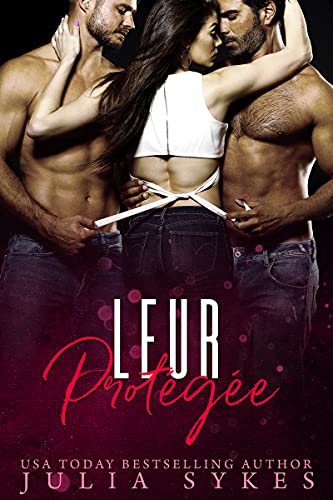 Leur protégée (Trilogie Mafia Ménage t. 3) (French Edition)