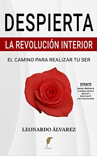 Despierta: La Revolución Interior. El Camino para Realizar tu Ser (El Despertar del Ser nº 5)