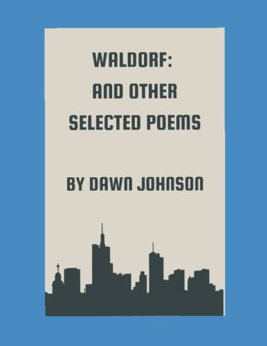 Waldorf: And Other Selected Poems
