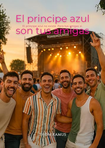 El príncipe azul son tus amigas: Una historia de amistad, risas y confesiones en Torremolinos