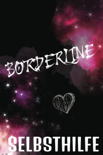 Borderline Selbsthilfe: Selbsthilfebuch für Betroffene. Stimmungstagebuch zum Ausfüllen.