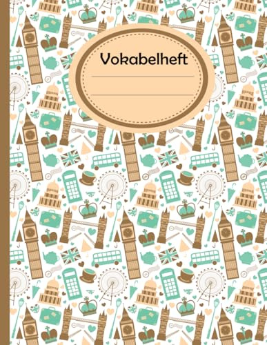 Vokabelheft A4 3 Spalten: Englisch Vokabelheft DIN A4 liniert mit 3 Spalten mit Register A-Z - 120 Seiten - Vokabelbuch - London im Grunge
