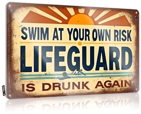 Garage Signs Funny Swim At Your Own Risk. Lifeguard Is Drunk Again. Tin Sign Decor Signs Tin Sign Metal(20X30CM)