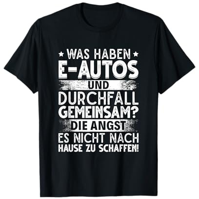 was haben Elektro Autos und Durchfall gemeinsam T-Shirt