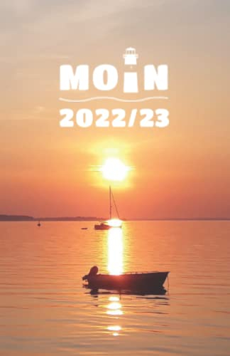 Buchkalender 2022 - 2023 - 18 Monate - mit Notizseiten: 18 Monatskalender A5 - Woche auf 2 Seiten: Küstentagebuch Moin mit Leuchtturm und Sonnenuntergang - Juli 22 bis Dez. 23