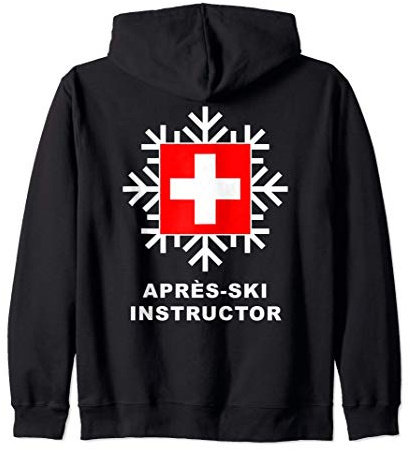Apres Ski Instructor Sweat à Capuche