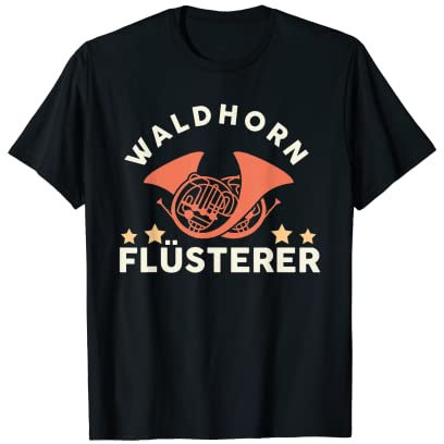 Waldhorn Flüsterer Musiker Hornist Blasmusik corno T-Shirt