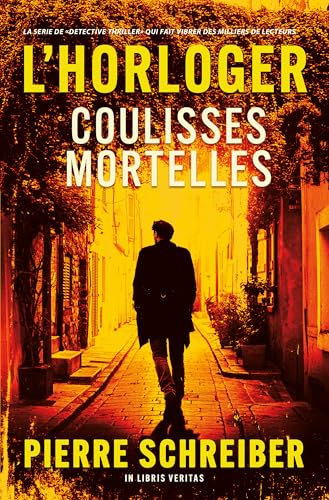 Coulisses mortelles: la 2ème enquête de l'Horloger (thriller policier)