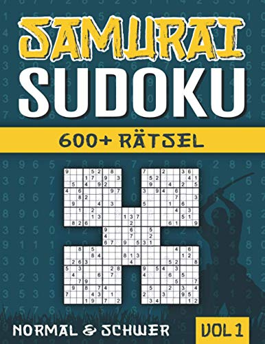 Samurai Sudoku: Sudoku Heft mit 600+ 5-fach Sudoku Rätseln - Normal und Schwer - mit Lösungen - Vol 1
