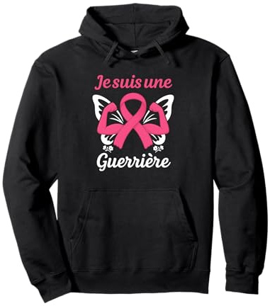 Octobre Rose Cancer du Sein Je suis Une Guerrière Sweat à Capuche
