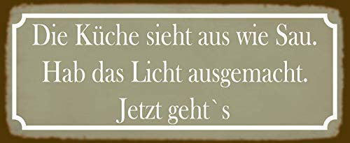 Schatzmix Spruch Die Küche Sieht aus wie Sau. Hab das Licht ausgemacht. Jetzt geht´s lustiges Metallschild 27x10 cm Wanddeko tin Sign Blechschild, Blech, Mehrfarbig