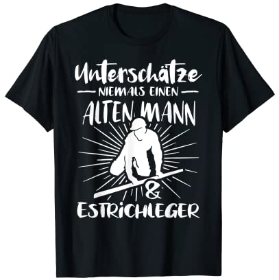 Estrichleger Estrich Legen Rohbau Beruf Estrichleger T-Shirt