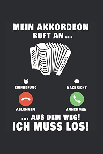 Akkordeonspieler Notizbuch: Mein Akkordeon ruft an Ziehharmonika Akkordeonist / 6x9 Zoll / 120 karierte Seiten Seiten
