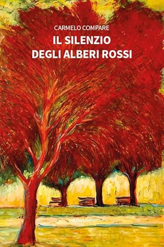 Il silenzio degli alberi rossi