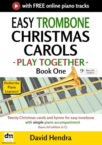 Easy Trombone Christmas Carols - Play Together - Book One: Twenty Christmas carols and hymns for easy trombone with simple piano accompaniment (bass clef edition in C)